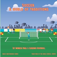 Soccer: A World of Traditions 1944871527 Book Cover