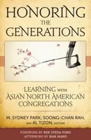 Honoring the Generations: Learning with Asian North American Congregations 0817017062 Book Cover