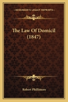 The Law of Domicil 1240038526 Book Cover