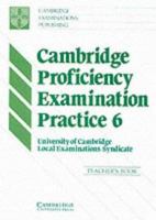 Cambridge Proficiency Examination Practice 6 Teacher's Book 0521566622 Book Cover