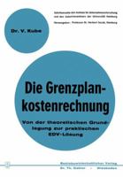 Die Grenzplankostenrechnung: Von Der Theoretischen Grundlegung Zur Praktischen Edv-Losung 3409267123 Book Cover