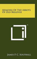Memoirs of the Abbots of Old Bellevue 1258140268 Book Cover