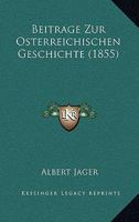 Beitrage Zur Osterreichischen Geschichte (1855) 1167395379 Book Cover