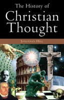 The History of Christian Thought: The Fascinating Story of the Great Christian Thinkers and How They Helped Shape the World As We Know It Today 0830828451 Book Cover