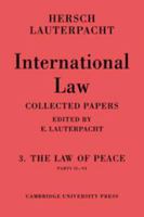 International Law: Volume 3, Part 2-6: The Law of Peace, Parts II VI 0521212073 Book Cover