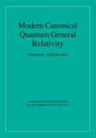 Modern Canonical Quantum General Relativity 0521741874 Book Cover