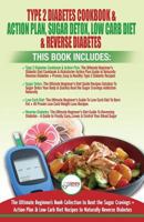 Type 2 Diabetes Cookbook & Action Plan, Sugar Detox, Low Carb Diet & Reverse Diabetes - 4 Books in 1 Bundle: The Ultimate Beginner’s Book Collection To Beat Sugar Cravings + Low Carb Diet Recipes 1719450811 Book Cover