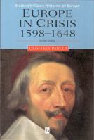 Europe in Crisis, 1598-1648 (Blackwell Classic Histories of Europe) 0006356702 Book Cover