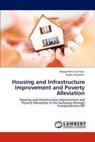 Housing and Infrastructure Improvement and Poverty Alleviation: Housing and Infrastructure Improvement and Poverty Alleviation in the Kampung through Comprehensive KIP 3846516384 Book Cover