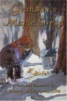 Grandpa's Maple Syrup 1413726925 Book Cover
