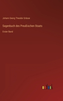 Sagenbuch Des Preussischen Staats. 2 Bd, Erster Band 1020335920 Book Cover