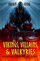 Vikings, Villains, & Valkyries 1726474984 Book Cover