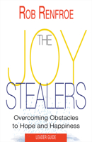 The Joy Stealers Leader Guide: 5 Obstacles to Hope and Happiness 1501858017 Book Cover