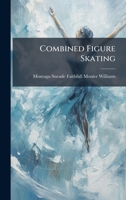 Combined Figure Skating 1023892839 Book Cover