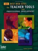 101 Best Web Sites for Teacher Tools and Professional Development 1564842274 Book Cover