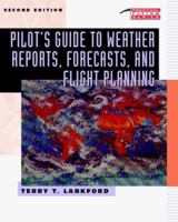 Pilot's Guide to Weather Reports, Forecasts, and Flight Planning (Tab Practical Flying Series) 0830675825 Book Cover