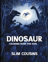 Dinosaur Coloring Book for Kids: Dinosaur activity books for kids Ages 4-8 (Fun Activities for Kids) B08GLMNGZ9 Book Cover