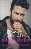 Hot for the Bartender 1777818737 Book Cover