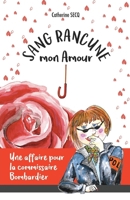 Sang rancune, mon amour (French Edition) B08BDXM3DP Book Cover