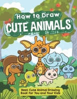 How to Draw Cute Animals: Animals drawing 101 book for kids 1673857493 Book Cover