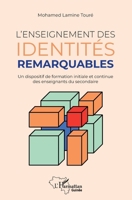 L'enseignement des identités remarquables: Un dispositif de formation initiale et continue (Harmattan Guinée) (French Edition) 2343213739 Book Cover