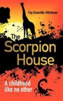 The Scorpion House 1909395889 Book Cover