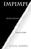 Impimpi: Black Anger, White Fear 0620640022 Book Cover
