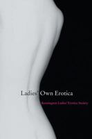 Ladies' Own Erotica: Tales, Recipes, and Other Mischiefs by Older Women 0898151279 Book Cover