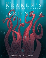The Kraken's Rules for Making Friends 1576878147 Book Cover