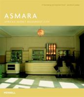 Asmara: Africa's Secret Modernist City 1858943825 Book Cover