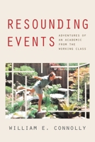 Resounding Events: Adventures of an Academic from the Working Class 1531500234 Book Cover