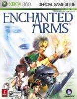 Enchanted Arms (Prima Official Game Guide) 0761554351 Book Cover