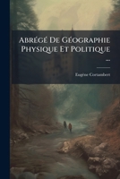 Abrégé De Géographie Physique Et Politique ...: États Européens 1246450127 Book Cover
