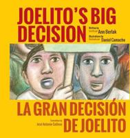 Joelito's Big Decision: La Gran Decisión de Joelito 0986240095 Book Cover