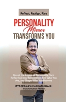 Personality Mirror Transforms You: Unveil the Layers Of Personality, Turn Reflection into Reinvention, See Who You Are, and Shape Who You Become B0FDR8376V Book Cover