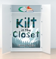 Kilt in the Closet 022882253X Book Cover