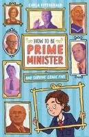 How to be Prime Minister and Survive Grade Five 0702265586 Book Cover