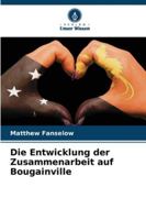 Die Entwicklung der Zusammenarbeit auf Bougainville (German Edition) 6208768896 Book Cover