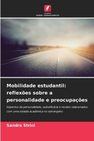 Mobilidade estudantil: reflexões sobre a personalidade e preocupações 6209638929 Book Cover