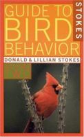 Stokes Guide to Bird Behavior, Volume 2 0316817295 Book Cover