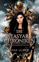 Die Tasyar-Chroniken: Vergessenes Reich 3753442399 Book Cover