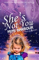 She's Not You 1926512251 Book Cover