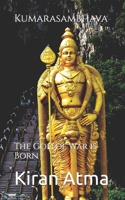 Kumarasambhava: The God of War is Born B0BZFGFNBX Book Cover