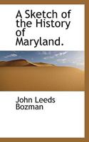 A Sketch of the History of Maryland 053008046X Book Cover