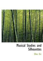 Musical Studies and Silhouettes 0530998076 Book Cover
