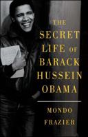 The Secret Life of Barack Hussein Obama 145163319X Book Cover