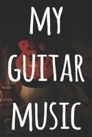 My Guitar Music: 119 pages of guitar tabs - perfect way to record music - ideal gift for anyone who plays guitar! 1692692631 Book Cover