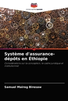 Système d'assurance-dépôts en Éthiopie: Considérations sur la conception, le cadre juridique et institutionnel 6204082361 Book Cover