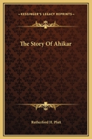 The Story Of Ahikar 1425316077 Book Cover