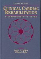 Clinical Cardiac Rehabilitation: A Cardiologist's Guide 0683302248 Book Cover